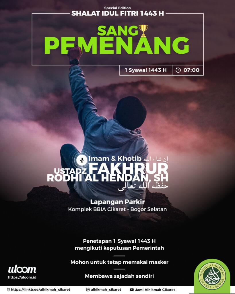 Disebut hari raya kemenangan karena pada hari itu, kaum beriman yang telah menunaikan ibadah Ramadhan adalah sang pemenang di hari Idul Fitri 